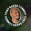 Tony Baker Comedy 